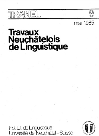 					View No. 8 (1985): Travaux Neuchâtelois de Linguistique
				