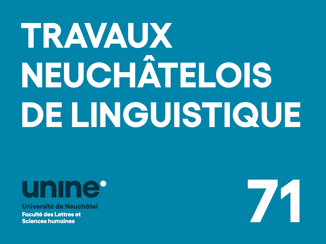 					Afficher No. 71 (2019): Travaux Neuchâtelois de Linguistique
				