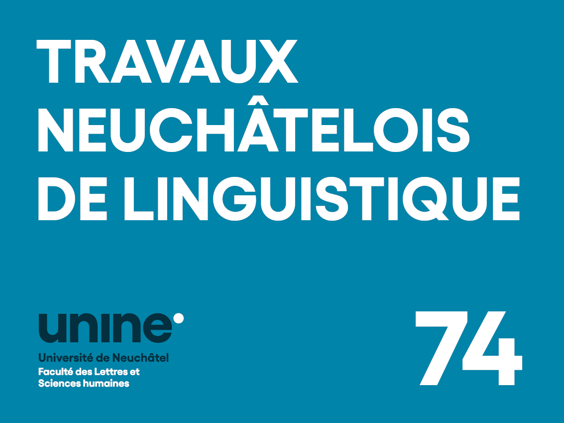 					Afficher No. 74 (2021): Travaux Neuchâtelois de Linguistique
				