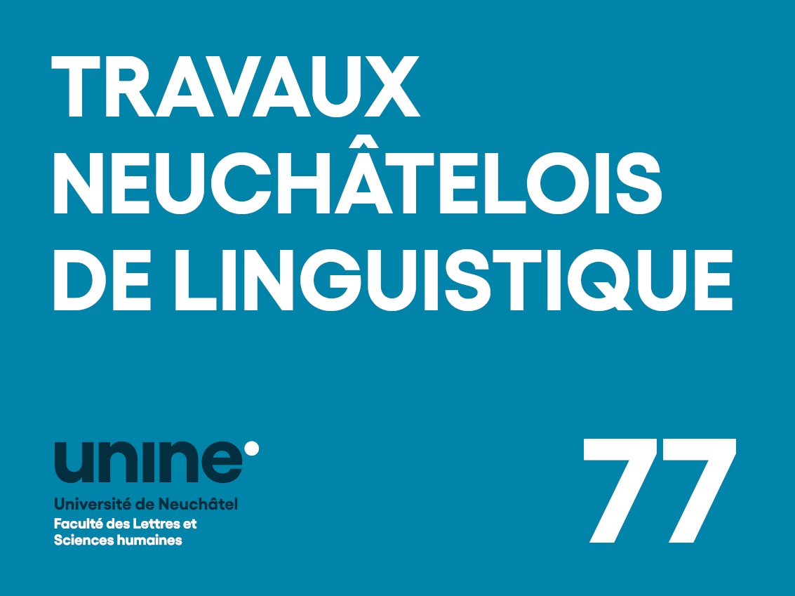 					Afficher Vol. 77 (2022): Travaux Neuchâtelois de Linguistique
				