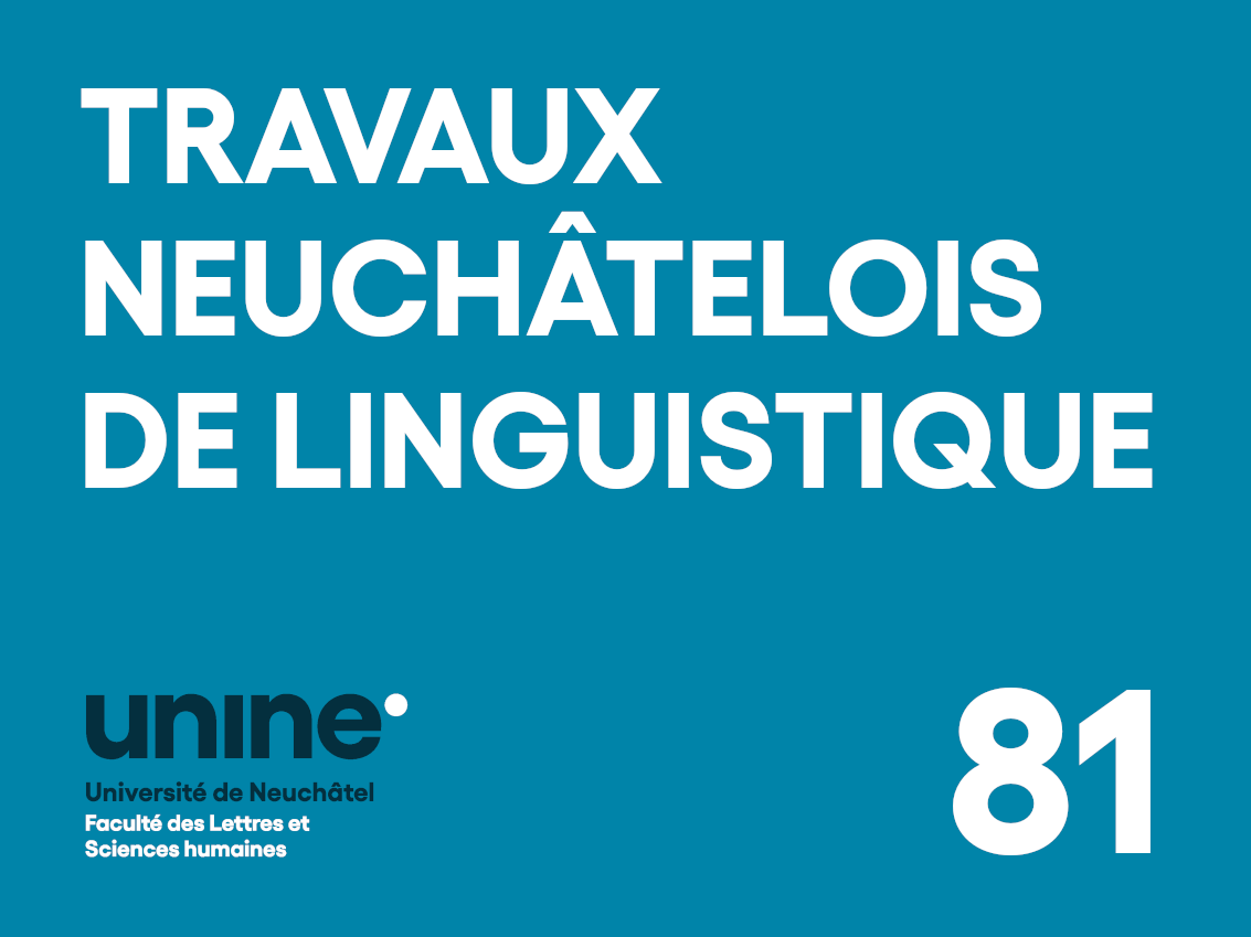 					Afficher Vol. 81 (2025): Travaux Neuchâtelois de Linguistique
				